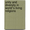 Unity and Diversity in World''s Living Religions by Muhammad Hedayetullah