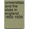Universities and the State in England, 1850-1939 door Keith Vernon