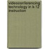 Videoconferencing Technology in K-12 Instruction