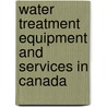 Water Treatment Equipment and Services in Canada door Inc. Icon Group International