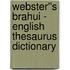 Webster''s Brahui - English Thesaurus Dictionary