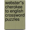 Webster''s Cherokee to English Crossword Puzzles door Inc. Icon Group International