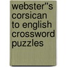 Webster''s Corsican to English Crossword Puzzles by Inc. Icon Group International