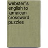 Webster''s English to Jamaican Crossword Puzzles door Inc. Icon Group International