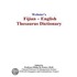 Webster''s Fijian - English Thesaurus Dictionary