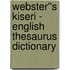 Webster''s Kiseri - English Thesaurus Dictionary