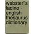 Webster''s Ladino - English Thesaurus Dictionary