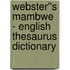 Webster''s Mambwe - English Thesaurus Dictionary