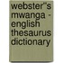 Webster''s Mwanga - English Thesaurus Dictionary