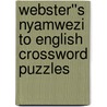 Webster''s Nyamwezi to English Crossword Puzzles door Inc. Icon Group International