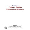 Webster''s Polish - English Thesaurus Dictionary by Inc. Icon Group International