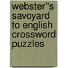 Webster''s Savoyard to English Crossword Puzzles by Inc. Icon Group International