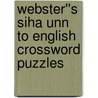 Webster''s Siha Unn to English Crossword Puzzles door Inc. Icon Group International