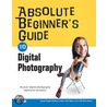 Absolute Beginner''s Guide to Digital Photography door Joseph Ciaglia