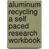 Aluminum Recycling A Self Paced Research Workbook