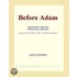 Before Adam (Webster''s French Thesaurus Edition)