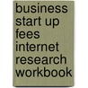Business Start Up Fees Internet Research Workbook by Data Notes