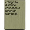 College By Distance Education A Research Workbook door Data Notes
