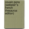 Cousin Pons (Webster''s French Thesaurus Edition) door Inc. Icon Group International