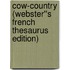 Cow-Country (Webster''s French Thesaurus Edition)