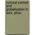 Cultural Control and Globalisation in Asia  Pirac