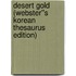 Desert Gold (Webster''s Korean Thesaurus Edition)