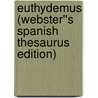 Euthydemus (Webster''s Spanish Thesaurus Edition) door Inc. Icon Group International
