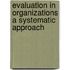 Evaluation in Organizations A Systematic Approach