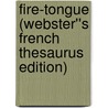 Fire-Tongue (Webster''s French Thesaurus Edition) by Inc. Icon Group International