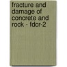 Fracture And Damage Of Concrete And Rock - Fdcr-2 by Spon