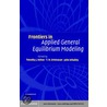 Frontiers in Applied General Equilibrium Modeling door Onbekend