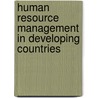 Human Resource Management in Developing Countries by Yaw Debrah