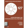 Hydrotreatment and Hydrocracking of Oil Fractions door B. Delmon