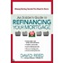 Insider''s Guide to Refinancing Your Mortgage, An