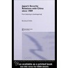 Japan''s Security Relations with China since 1989 by Reinhard Drifte