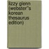 Lizzy Glenn (Webster''s Korean Thesaurus Edition)