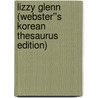 Lizzy Glenn (Webster''s Korean Thesaurus Edition) door Inc. Icon Group International