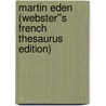 Martin Eden (Webster''s French Thesaurus Edition) door Inc. Icon Group International