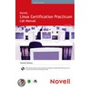 Novell® Linux Certification Practicum Lab Manual by Emmett Dulaney