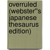 Overruled (Webster''s Japanese Thesaurus Edition) by Inc. Icon Group International