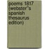 Poems 1817 (Webster''s Spanish Thesaurus Edition)