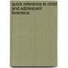 Quick Reference to Child and Adolescent Forensics door Mary E. Muscari