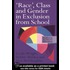 Race'', Class and Gender in Exclusion From School