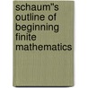 Schaum''s Outline of Beginning Finite Mathematics door Seymour Lipschutz