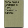 Snow Flakes (Webster''s French Thesaurus Edition) by Inc. Icon Group International