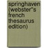 Springhaven (Webster''s French Thesaurus Edition)