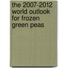 The 2007-2012 World Outlook for Frozen Green Peas door Inc. Icon Group International