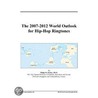 The 2007-2012 World Outlook for Hip-Hop Ringtones door Inc. Icon Group International
