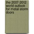 The 2007-2012 World Outlook for Metal Storm Doors