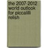The 2007-2012 World Outlook for Piccalilli Relish